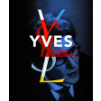 YVES SAINT LAURENT Coédition Fondation Pierre Bergé Yves Saint Laurent Florence Müller, Farid Chenoune